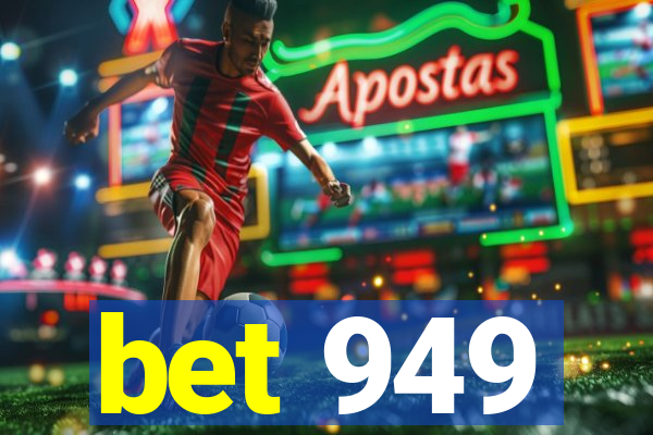 bet 949